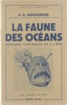 Boulenger E.G. - La faune des océans. Hisoire naturelle de la mer