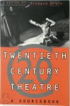 Richard Drain - Twentieth-century theatre a sourcebook
