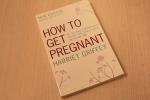 Griffey, Harriet - How to Get Pregnant