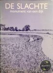 Wynia, L. - De Slachte : monument van een dijk