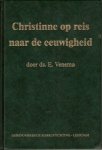 Venema, Ds. E. - Christinne op reis naar de eeuwigheid