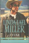 Miller, Linda Lael - TYLER