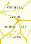 Ewoud Kieft - Vechten voor democratie