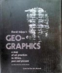 Anne-Marie Bouittiaux , Koyo Kouoh - David Adjay's Geo-Graphics a map of art practices in Africa, past and present Anne-Marie Bouittiaux , Koyo Kouoh - David Adjay's Geo-Graphics a map of art practices in Africa, past and present