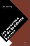 Hans Vandevoorde  (Redacteur), Katrien Vanhamel  (Redacteur) - Jan Walravens en de beeldende kunsten