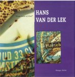 LEK -  Verhoog, A., N. Janssen, V. Roerade, J. van Merwijk: - Hans van der Lek. Great Balls of Fire.  [Haags Palet 11].