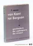Sassen, Dr. Ferd. - Van kant tot Bergson. Geschiedenis van de wijsbegeerte der negentiende eeuw.