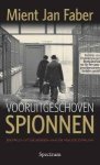 M.J. Faber - Vooruitgeschoven spionnen
