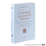 Debilly, Xavier. - La théologie au creuset de l’histoire?: Marie?Dominique Chenu et son travail avec la Mission de France.