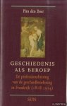 Boer, Pim den - Geschiedenis als beroep. De professionalisering van de geschiedbeoefening in Frankrijk (1818-1914)