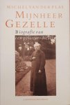 PLAS, MICHEL VAN DER. - Mijnheer Gezelle. Biografie van een priester-dichter.