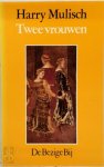 Harry Mulisch - Twee vrouwen roman