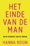 Rosin, Hanna - Het einde van de man en de opkomst van de vrouw