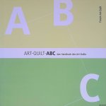 Goethe, Johann Wolfgang von - Art-Quilt-ABC das handbuch des Art-Quilts Goethe, Johann Wolfgang von - Art-Quilt-ABC das handbuch des Art-Quilts