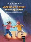 Vivian den Hollander - Spekkie en Sproet Speurders in spanning + Slimme speurders