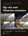 Jos Vandervelden - Op reis met Vlaamse meesters