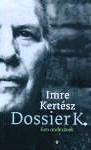 Kertész, Imre - Dossier K. Een onderzoek