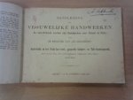 De redactrice van "De Gracieuse" - Handleiding voor Vrouwelijke Handwerken. Onderricht in het haken. + Onderricht in het Point-lacé-werk, genaaide Guipure- en Tule-doorstopwerk