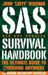 Wiseman, John 'Lofty' - SAS Survival Handbook / How to Survive in the Wild, in any Climate on Land or at Sea