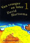 David Hartsema - Van vroeger en later