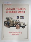 Zaloga, Steven J.: - US Half-Tracks of World War II : Vanguard Series 31 :