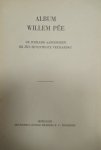 Pee, Willem - Album Willem Pee. De jubilaris aangeboden bij zijn zeventigste verjaardag.