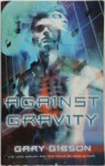 Gary Gibson - Against Gravity