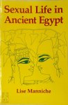 Lise Manniche - Sexual Life in Ancient Egypt