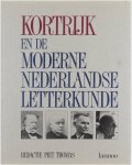 Thomas Piet (red.) - Kortrijk en de moderne Nederlandse letterkunde