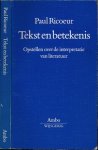 RicÅ“ur, Paul - Tekst en Betekenis: Opstellen over de interpretatie van literatuur