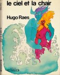 Raes, Hugo - Le Ciel et la Chair