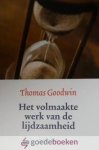 Goodwin, Thomas - Het volmaakte werk van de lijdzaamheid *nieuw* - laatste exemplaren!