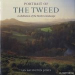 Bavington Jones, Ian - Portrait of the Tweed: a celebration of the Borders landscape