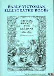 BUCHANAN-BROWN, John - Early Victorian Illustrated Books. Britain, France and Germany 1820-1860
