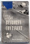 Stonehouse, Bernard - Het bevroren continent, ontdekking en ontsluiting van Antartica. Met 55 foto's en kaarten