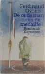 Ferdinand Oyono - De oude man en de medaille