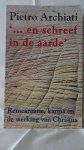 Archiati, Pietro - En schreef in de aarde....