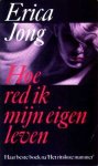 Jong, Erica de - Hoe red ik mijn eigen leven