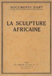 EINSTEIN Carl - La Sculpture Africaine (trad. de Afrikanische Plastik - 1921)