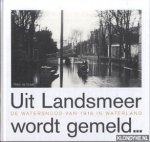 Graaf, Peter de - Uit Landsmeer wordt gemeld. . . De watersnood van 1916 in Waterland