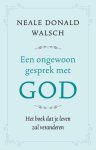 Neale Donald Walsch - Een Ongewoon Gesprek Met God