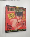 Godtland, Eric und Dian Hanson (Hrsg.): - True Crime Detective Magazines 1924-1969 :