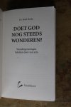 Burke, Dr. Brad - Doet God nog steeds wonderen ? Wondergenezingen bekeken door een arts