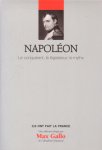 Gallo, Max (red.) - Napoléon. Le conquérant, le législateur, le mythe. Vol. 1