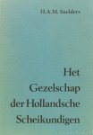 SNELDERS, H.A.M. - Het gezelschap der Hollandse scheikundigen. Amsterdamse chemici uit het einde van de achttiende eeuw.