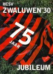  - 75 jaar HCSV Zwaluwen 30 -1930-2005