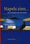 Postmaa, Casper - Napels zien.... Zes verhalen met een einde