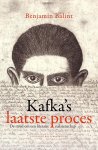 Balint, Benjamin - Kafka's laatste proces -De strijd om een literaire nalatenschap