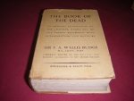 Wallis Budge, E.A. - The Book of the Dead. An English Translation of the Chapters, Hyms, etc. of the Theban Recension, with Introduction, Notes, etc.