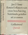Romein, Jan . en Annie . Romein-Verschoor .. Band en stofomslag : Alje Olthof  gvn - Erflaters van onze beschaving .. Nederlandse gestalten uit zes eeuwen .. Geïllustreerd met 198 afbeeldingen